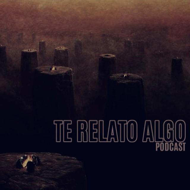 Te relato algo - podcast cover