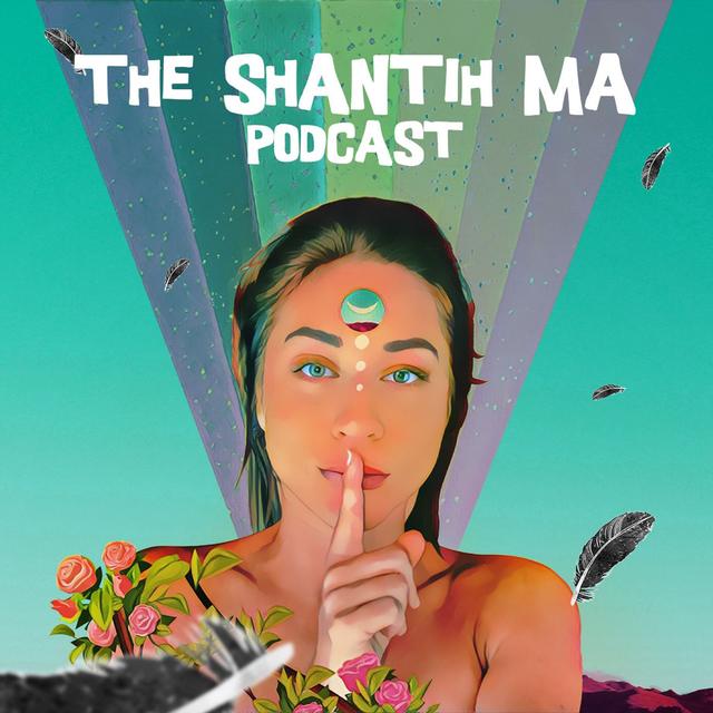 The Shantih Ma Podcast - podcast cover