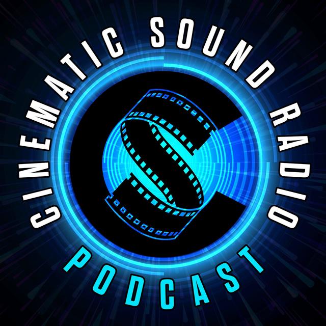 Cinematic Sound Radio - A Soundtrack Podcast / Radio Show Since 1996 - podcast cover