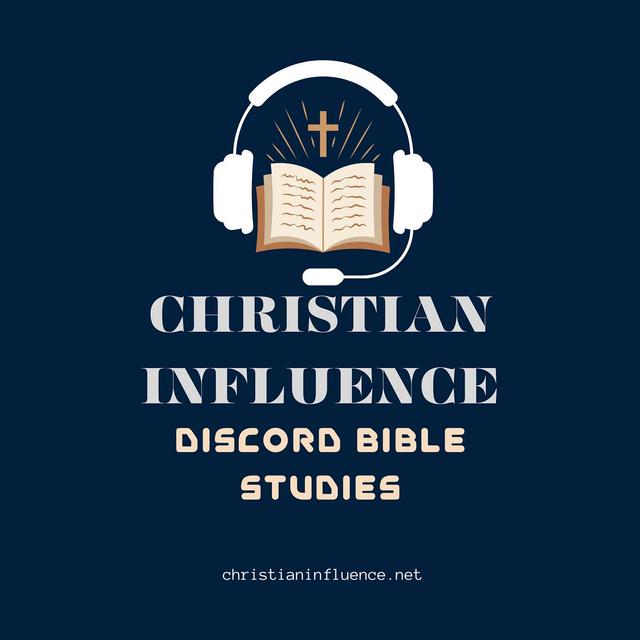 Christian Influence: Discord Bible Studies - podcast cover