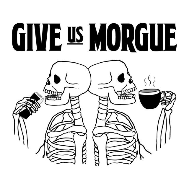 Give Us Morgue - podcast cover