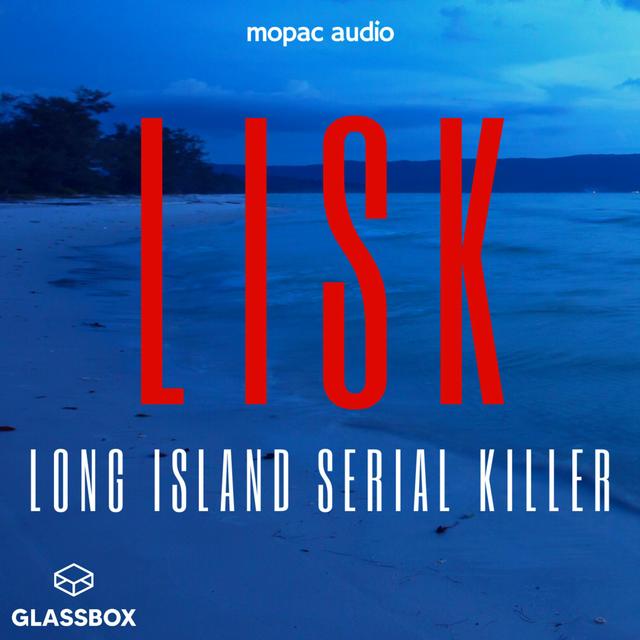 LISK: Long Island Serial Killer - podcast cover