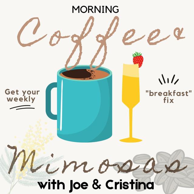 Morning Coffee and Mimosas - podcast cover