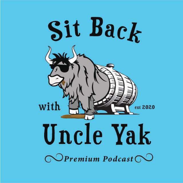 Sit Back with Uncle Yak - podcast cover
