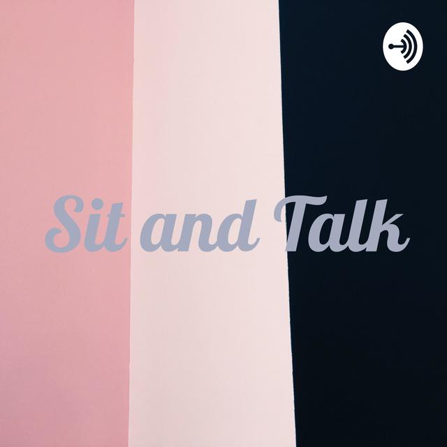 Sit and Talk - podcast cover