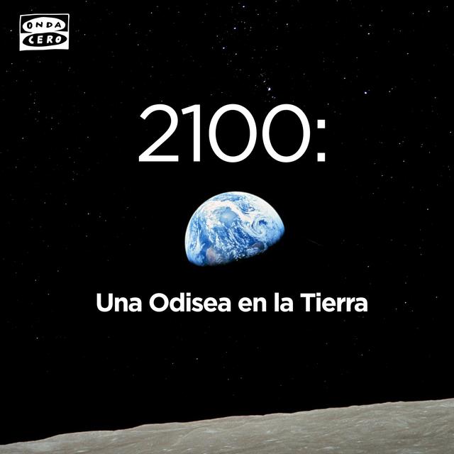 2100: Una Odisea en la Tierra - podcast cover