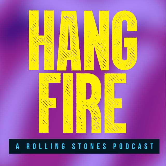 Hang Fire: A Rolling Stones Podcast - podcast cover