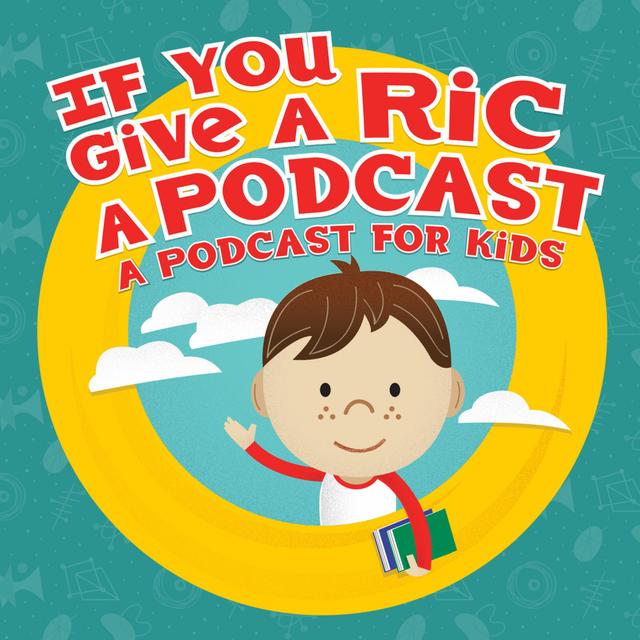 If You Give A Ric A Podcast Podcast - podcast cover