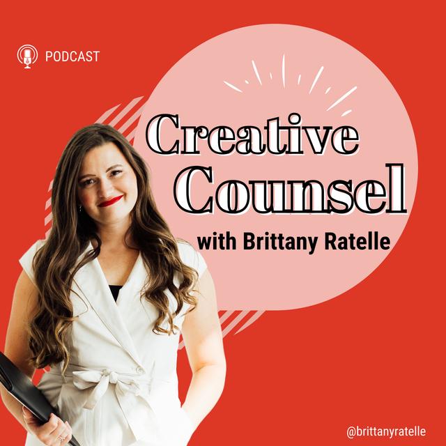 Creative Counsel with Brittany Ratelle - podcast cover