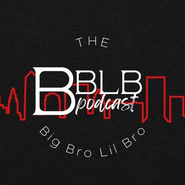 Big Bro Lil Bro Podcast - podcast cover