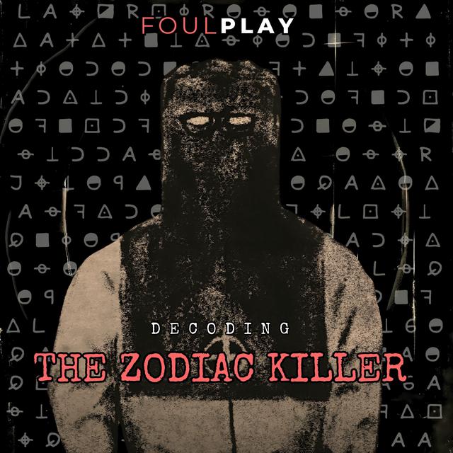 Decoding the Zodiac Killer - podcast cover