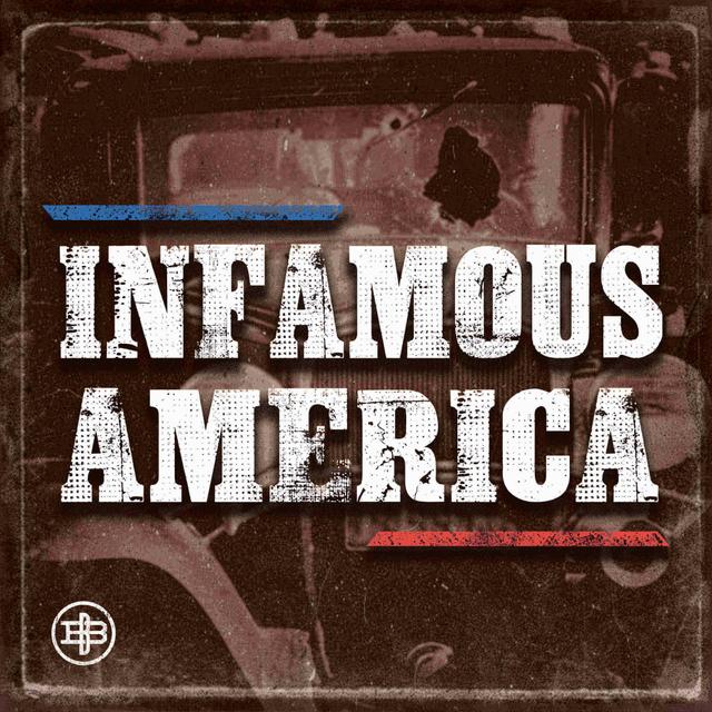 Infamous America - podcast cover
