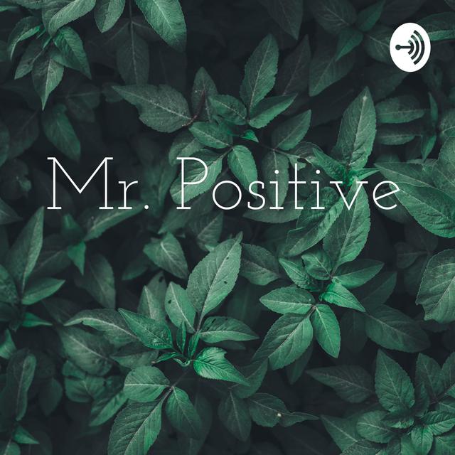 Mr. Positive - podcast cover