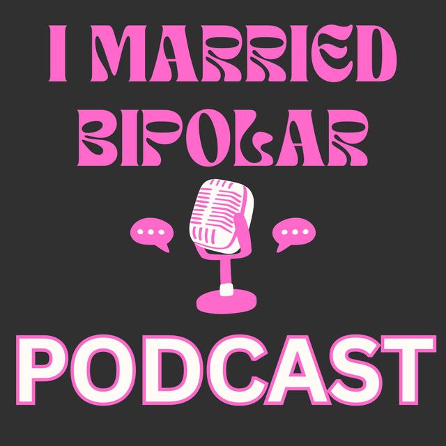 I Married Bipolar - podcast cover