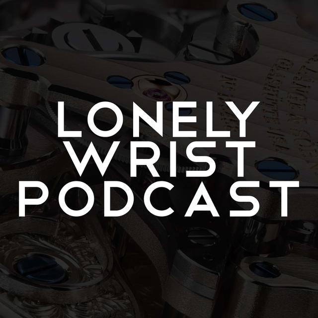 Lonely Wrist: All Things Watches & Horology - podcast cover