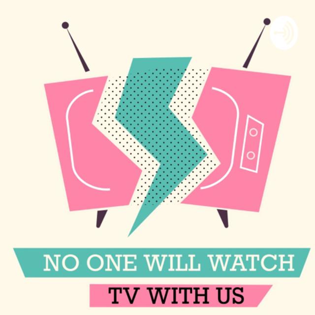 No One Will Watch TV with Us - podcast cover