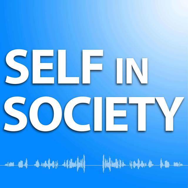 Self in Society Podcast - podcast cover