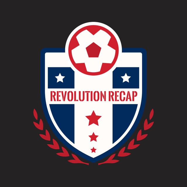 Revolution Recap - A podcast about the New England Revolution - podcast cover