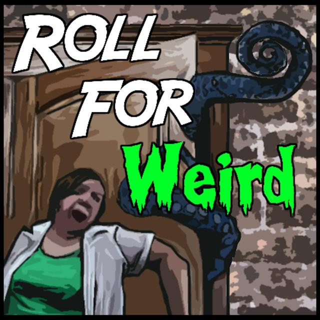 Roll for Weird | A Monster of the Week Actual Play - podcast cover