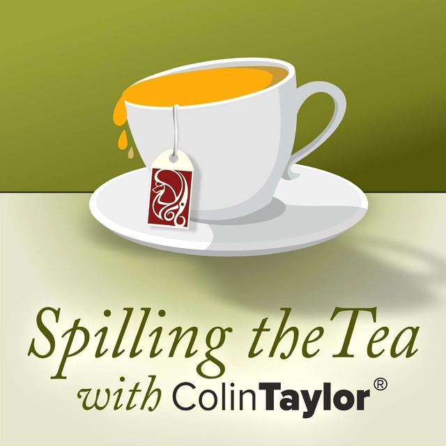 Spilling the tea with Colin Taylor - podcast cover