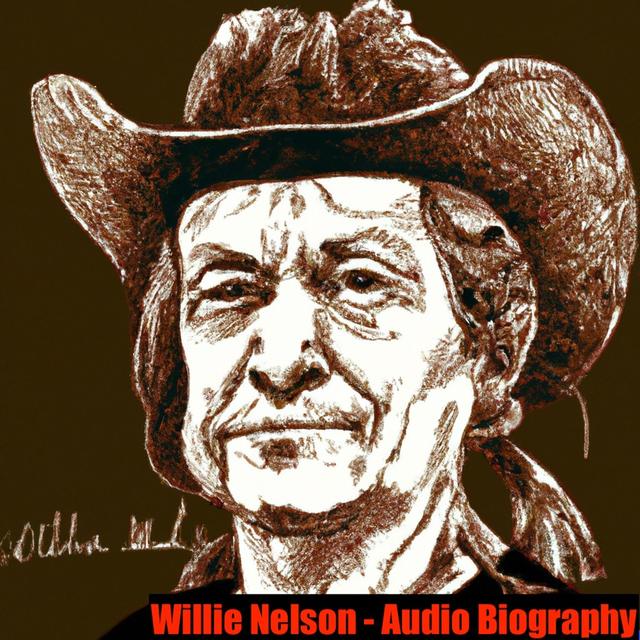 Willie Nelson - Audio Biography - podcast cover