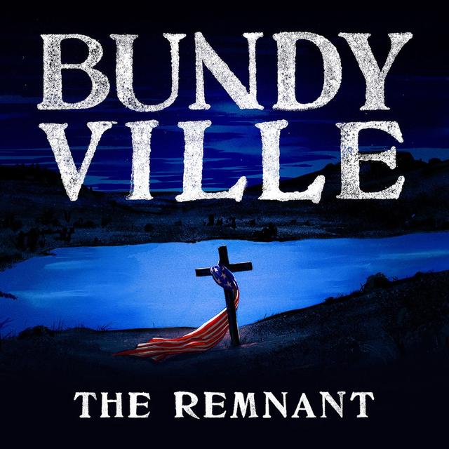 Bundyville: The Remnant - podcast cover