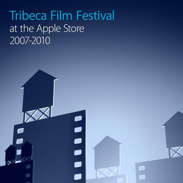 Tribeca Film Festival 2007-2010 - podcast cover