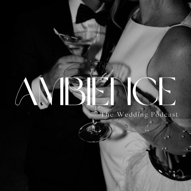 Ambience - The Wedding Podcast - podcast cover