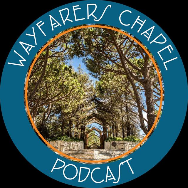 Wayfarers Chapel Podcast - podcast cover