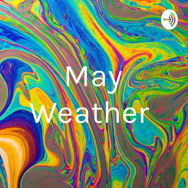 May Weather - podcast cover