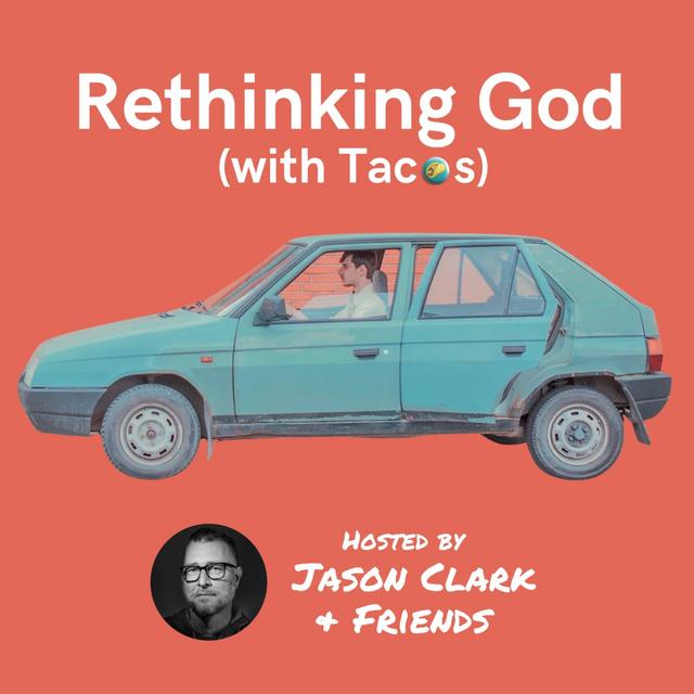 Rethinking God with Tacos PODCAST - podcast cover