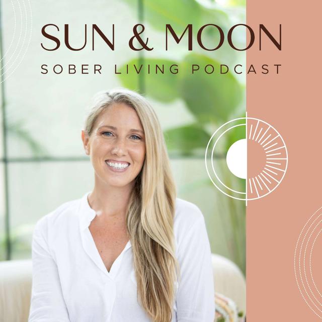 Sun & Moon Sober Living Podcast - podcast cover