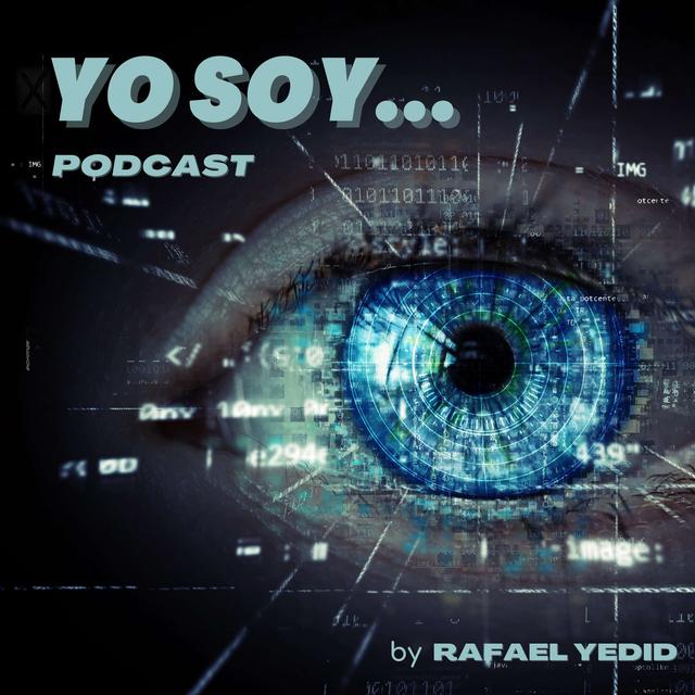 YO SOY... Podcast by Rafael Yedid - podcast cover