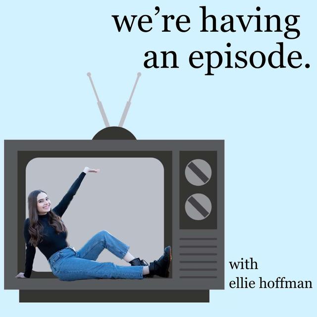 We're Having An Episode - podcast cover