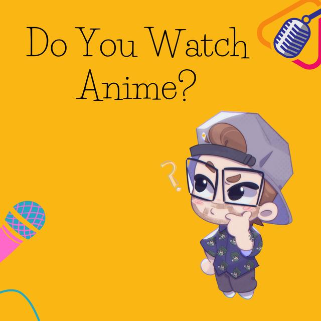Do You Watch Anime? - podcast cover