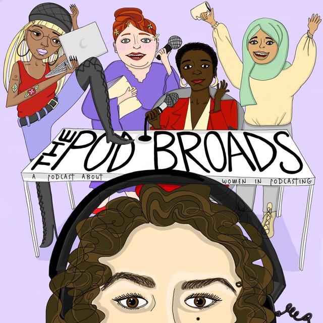 The Pod Broads: A Podcast About Women in Podcasting - podcast cover