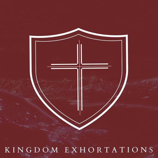 Kingdom Exhortations - podcast cover