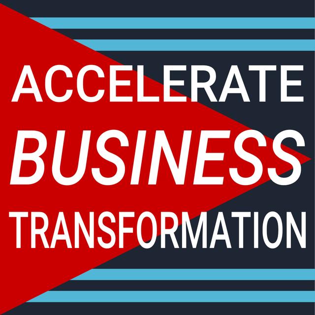 Accelerate Business Transformation - podcast cover