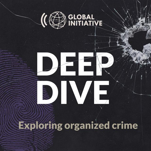 Deep Dive: Exploring Organized Crime - podcast cover
