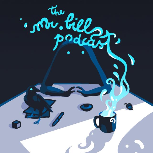 The Mr. Bill Podcast - podcast cover