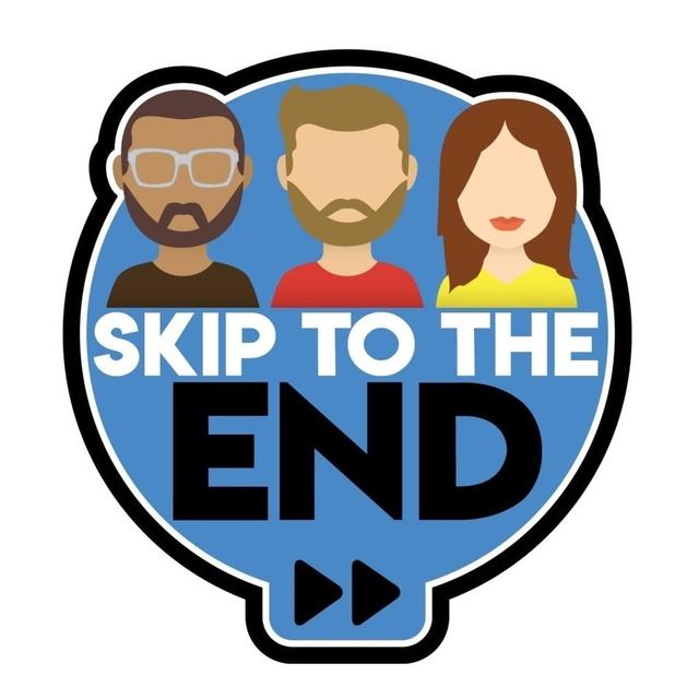 Skip To The End Podcast - podcast cover