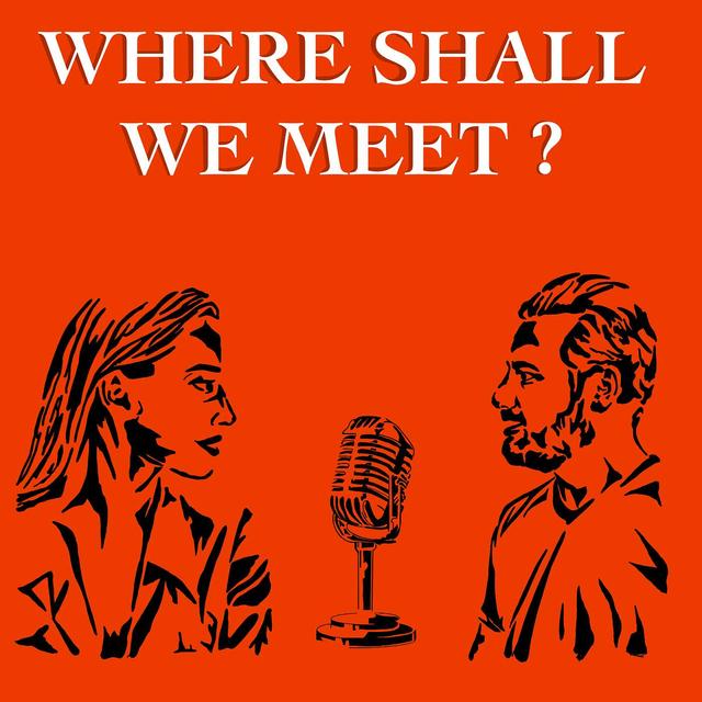 Where Shall We Meet - podcast cover