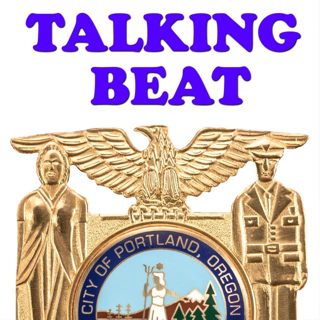 Talking Beat - from the Portland Police Bureau - podcast cover