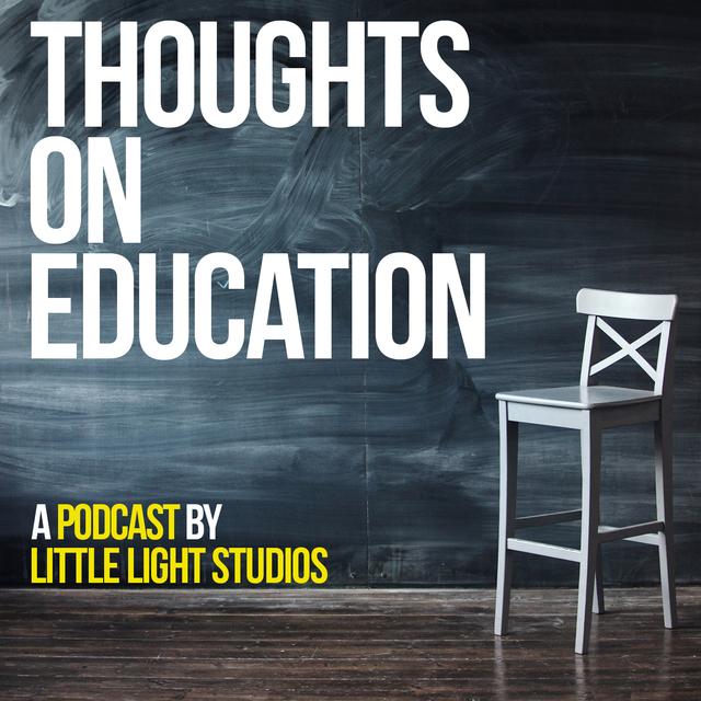 Thoughts On Education - podcast cover