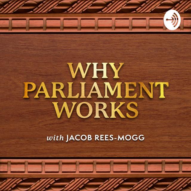 Why Parliament Works - podcast cover
