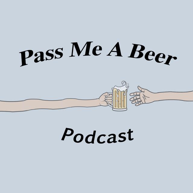 Pass Me a Beer Podcast - podcast cover