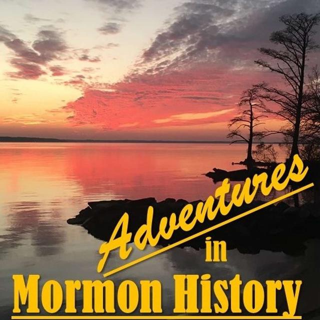 Adventures in Mormon History - podcast cover