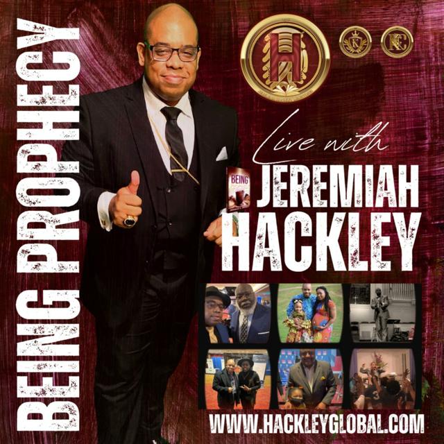Being Prophecy Live with Dr. Jeremiah C. Hackley: The Principled Journey From Prophecy To Reality - podcast cover