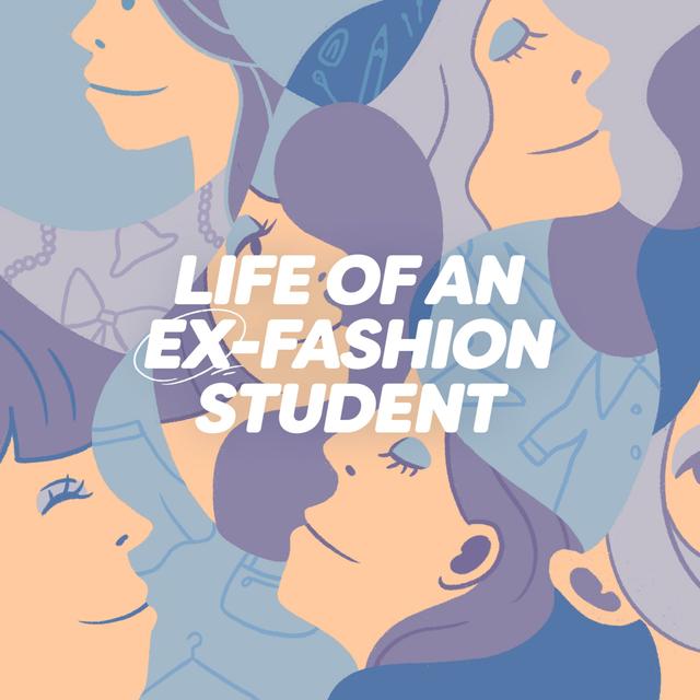 Life of An Ex-Fashion Student - podcast cover