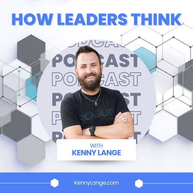 How Leaders Think with Kenny Lange - podcast cover